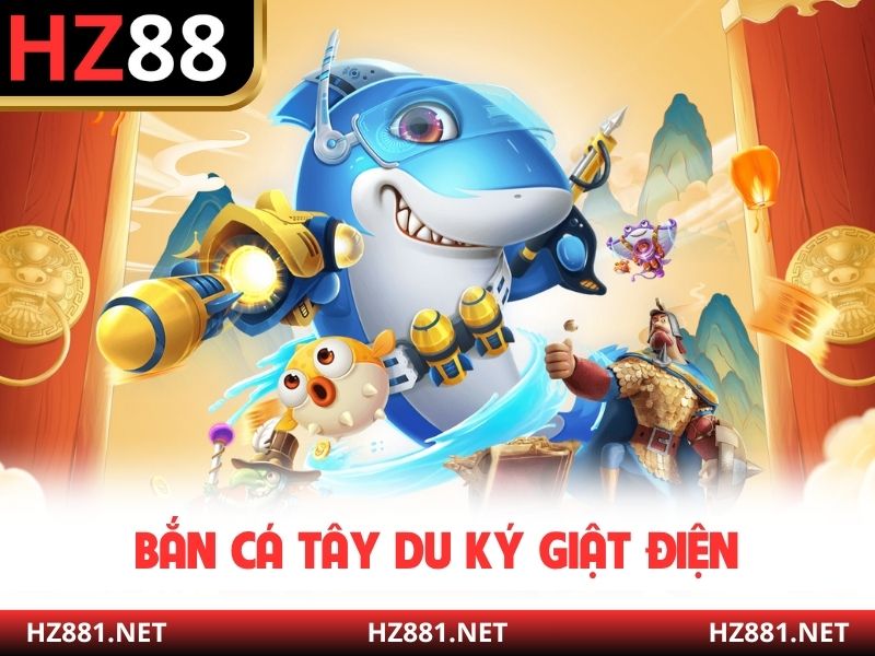 Bắn cá Tây Du Ký giật điện