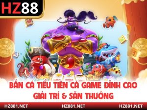 Bắn Cá Tiểu Tiên Cá Game Đỉnh Cao Giải Trí & Săn Thưởng