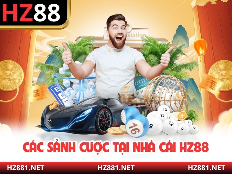 Các sảnh cược tại nhà cái HZ88