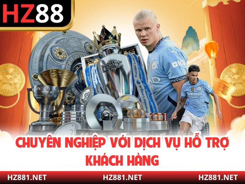 Chuyên nghiệp với dịch vụ hỗ trợ khách hàng