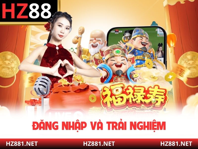 Đăng nhập và trải nghiệm