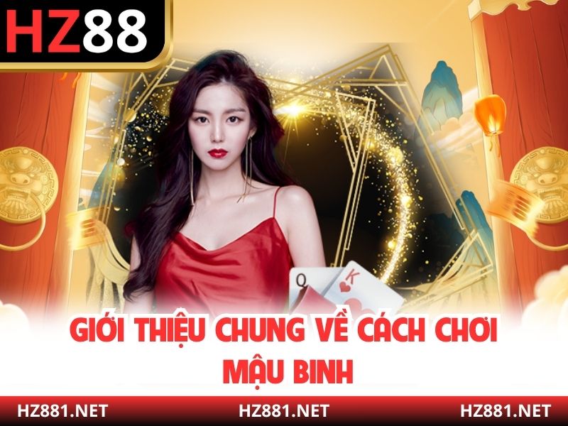 Giới thiệu chung về cách chơi Mậu Binh