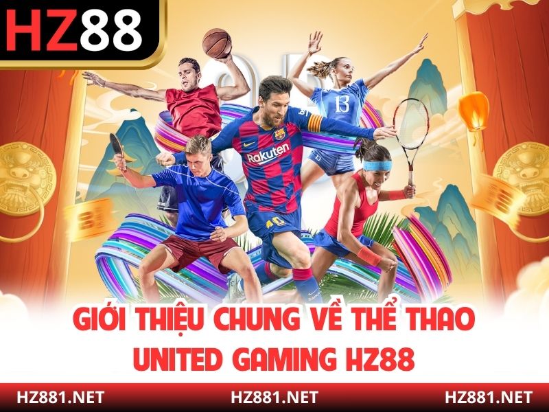 Giới thiệu chung về thể thao United Gaming HZ88