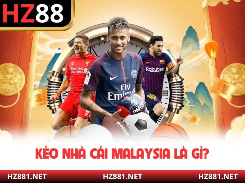 Kèo nhà cái Malaysia là gì?