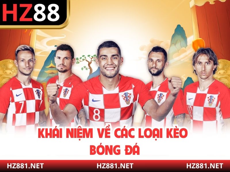 Khái niệm về các loại kèo bóng đá