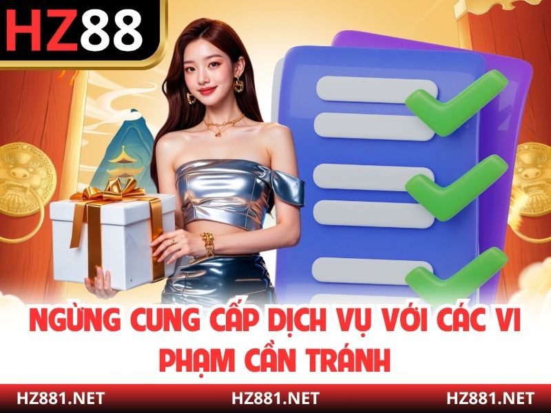 Ngừng cung cấp dịch vụ với các vi phạm cần tránh