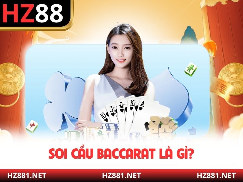 Soi cầu Baccarat là gì?