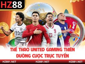 Thể Thao United Gaming Thiên Đường Cược Trực Tuyến