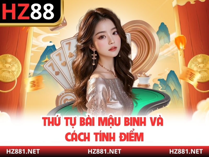 Thứ tự bài Mậu Binh và cách tính điểm